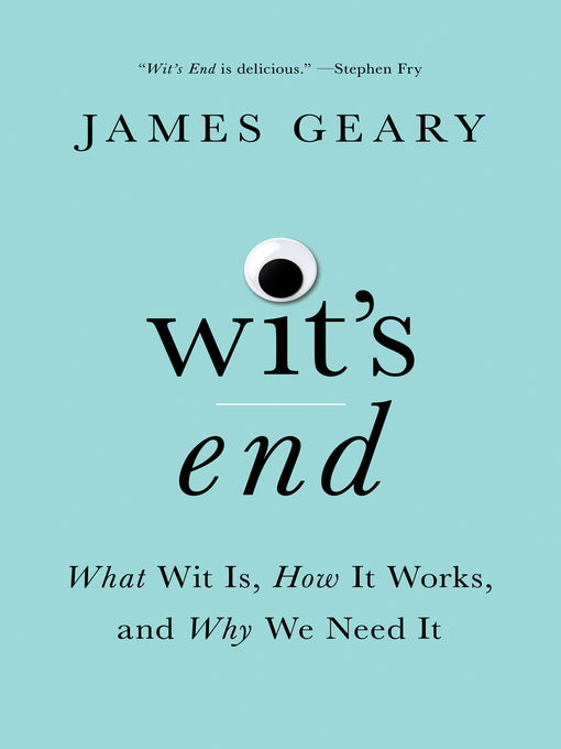Title details for Wit's End by James Geary - Wait list